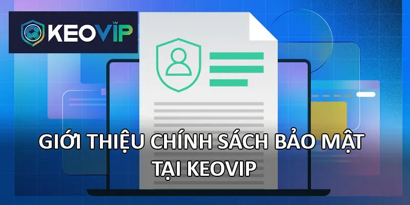 Keovip cam kết không sử dụng sai mục đích