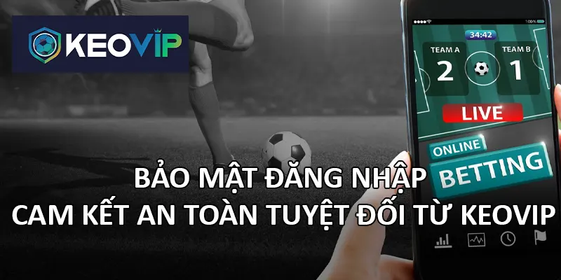 Hệ thống của Keovip xử lý chuyên nghiệp