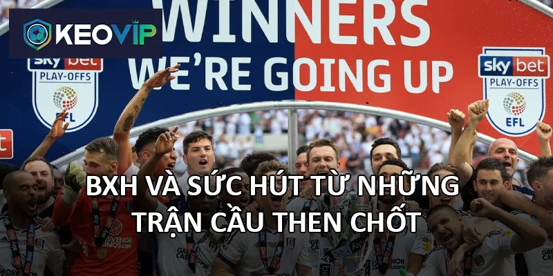 Những yếu tố quyết định BXH